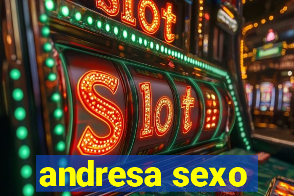 andresa sexo